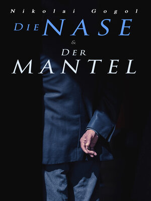 cover image of Die Nase & Der Mantel